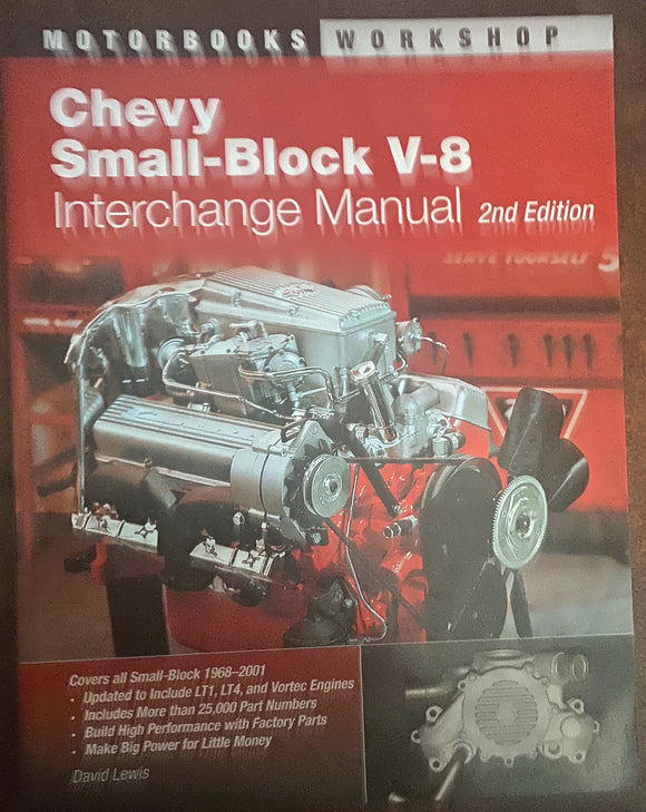 CHEVY SMALL BLOCK V-8 INTERCHANGE MANUAL (SECOND EDITION)