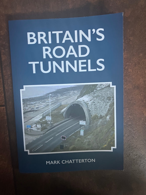 BRITAIN'S ROAD TUNNELS